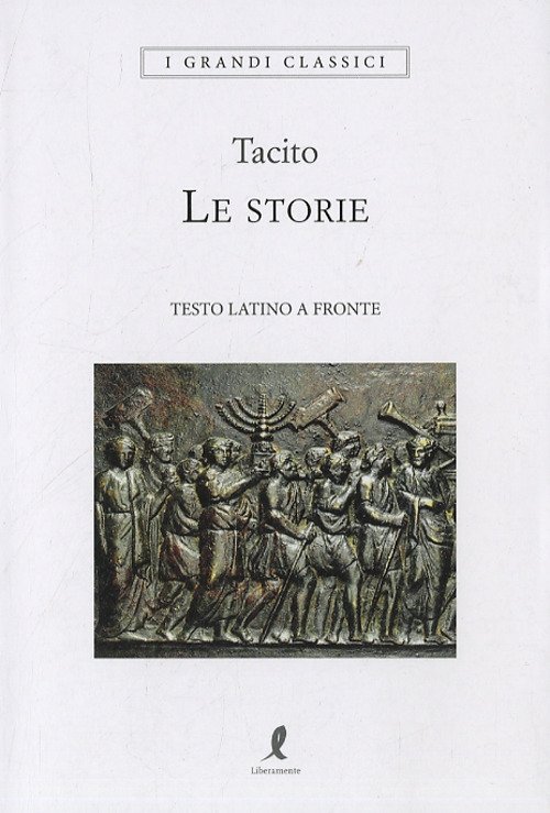 Le Storie Publio Cornelio Tacito Liberamente 2019