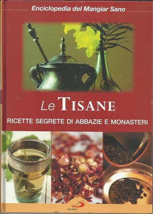 Le Tisane. Ricette Segrete Di Abbazie E Monasteri | Immagine principale