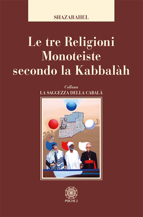 Le Tre Religioni Monoteiste Secondo La Kabbalah