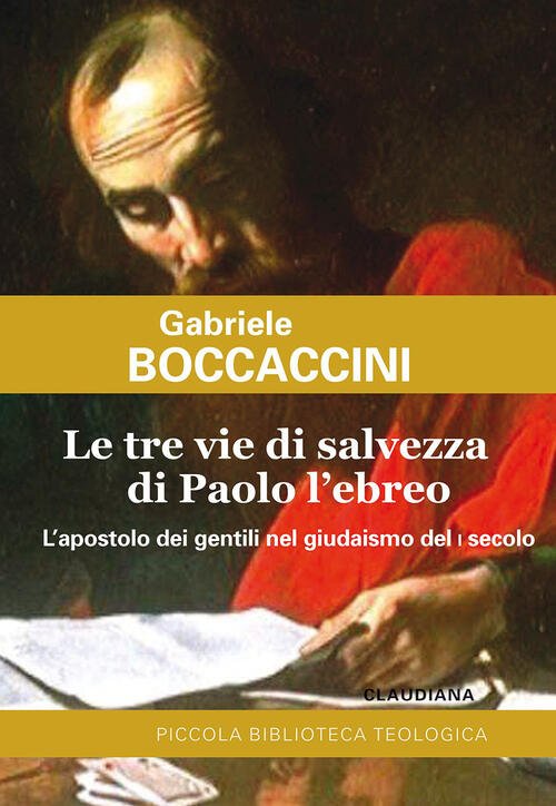 Le Tre Vie Di Salvezza Di Paolo L'ebreo. L'apostolo Dei …