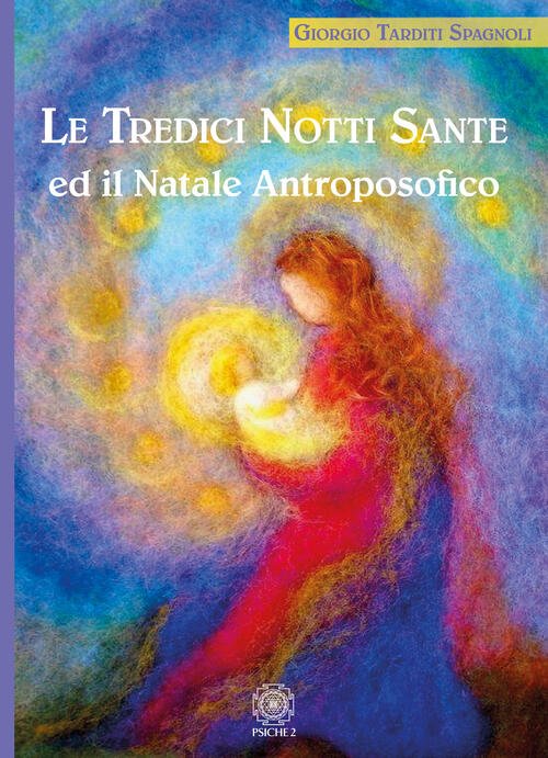 Le Tredici Notti Sante E Il Natale Antroposofico