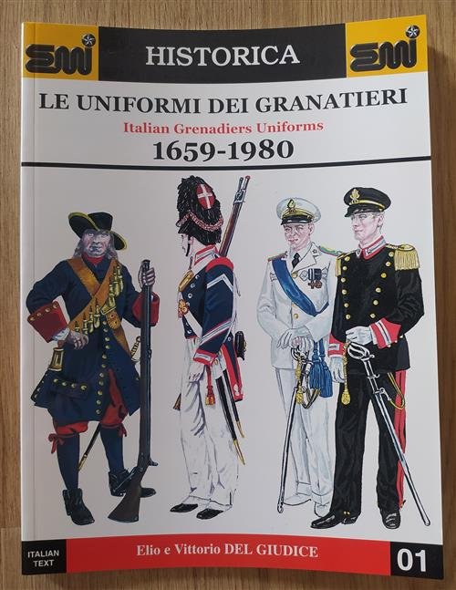 Le Uniformi Dei Granatieri 1659-1980 Elio E Vittorio Del Giudice …