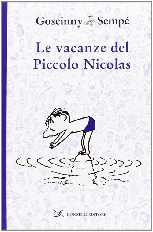 Le Vacanze Del Piccolo Nicolas Rene Goscinny, Jean-Jacques Sempé Donzelli …