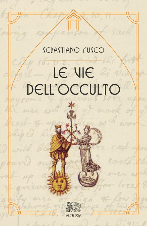 Le Vie Dell'occulto Sebastiano Fusco Venexia 2018