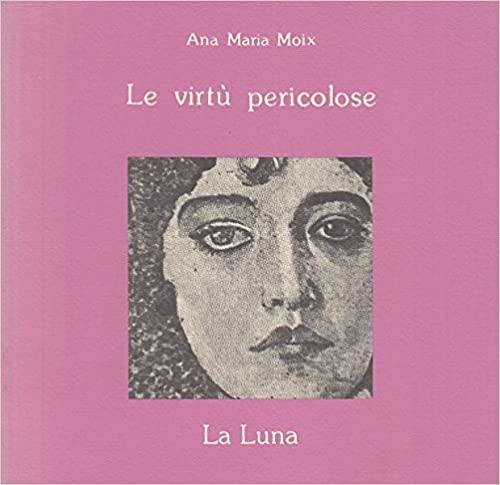 Le Virt˘ Pericolose