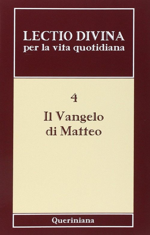 Lectio Divina Per La Vita Quotidiana. Vol. 4: Il Vangelo …