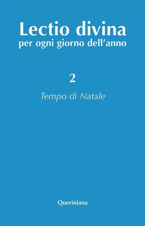 Lectio Divina Per Ogni Giorno Dell'anno. Vol. 2: Tempo Di …