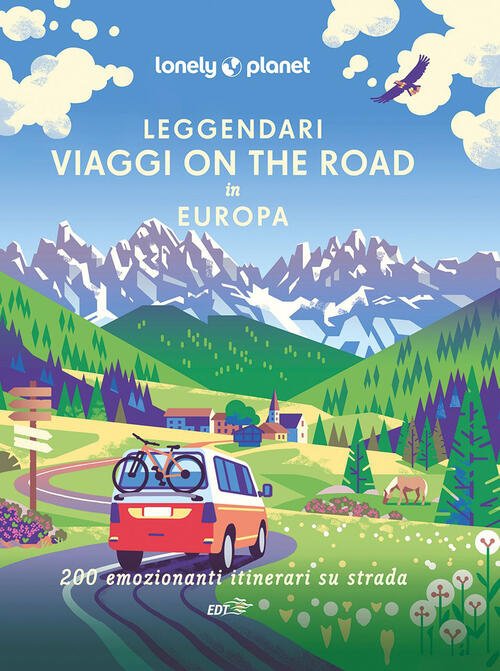 Leggendari Viaggi On The Road In Europa. 200 Emozionanti Viaggi …