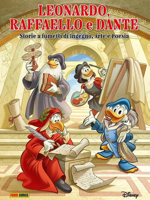 Leonardo, Raffaello, Dante Raccontati Da Topolino