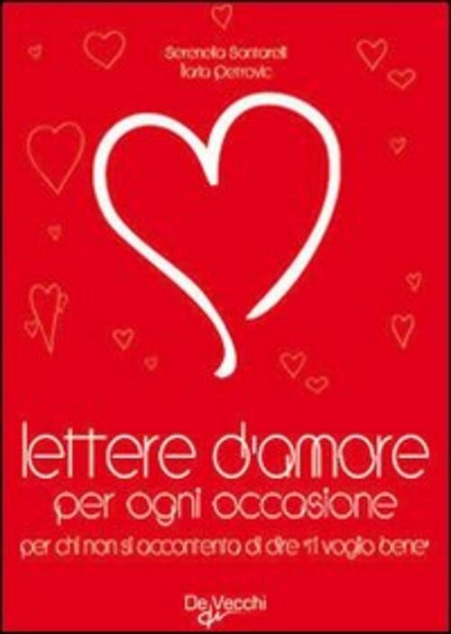 Lettere D'amore Per Ogni Occasione. Per Chi Non Si Accontenta …