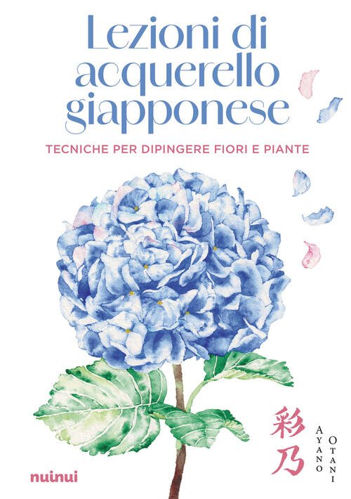 Lezioni Di Acquerello Giapponese. Tecniche Per Dipingere I Fiori E …