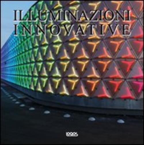 Light Innovations. Ediz. Italiana, Inglese, Tedesca E Spagnola | Immagine Gallery 3