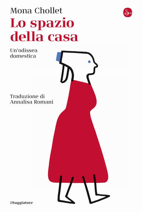 Lo Spazio Della Casa. Un'odissea Domestica