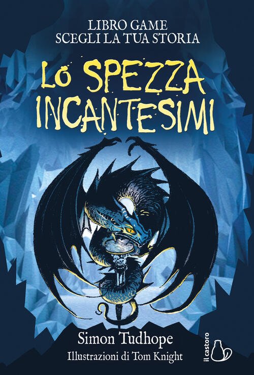 Lo Spezzaincantesimi. Il Cacciatore Di Ombre. Libro Game. Vol. 2 …