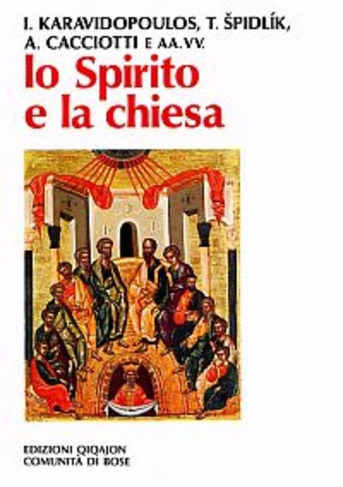 Lo Spirito E La Chiesa. La Dimensione Ecclesiale Della Spiritualita