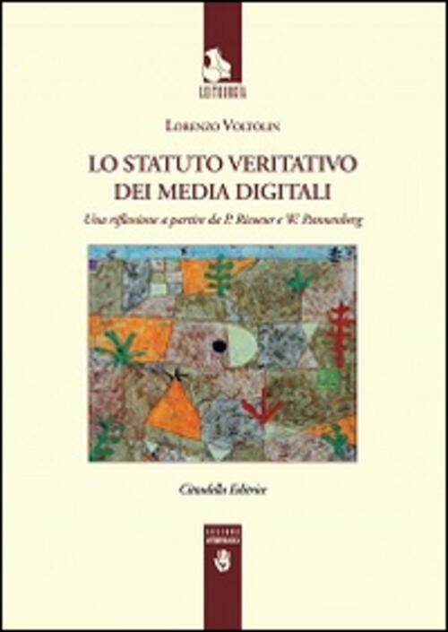 Lo Statuto Veritativo Dei Media Digitali. Una Riflessione A Partire …