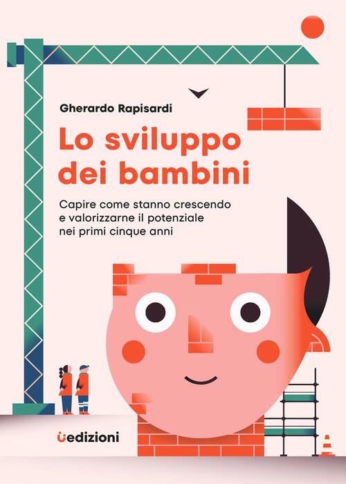 Lo Sviluppo Dei Bambini. Capire Come Stanno Crescendo E Valorizzarne …