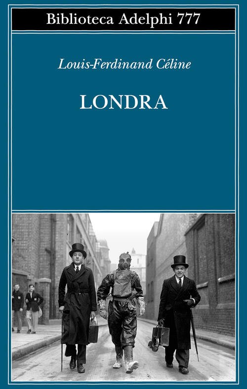 Londra Louis-Ferdinand Celine Adelphi 2025