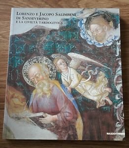 Lorenzo E Jacopo Salimbeni Di Sanseverino E La Civilta Tardogotica. … | Immagine Gallery 2