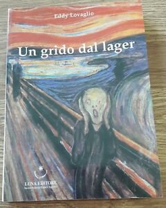 Lovaglio Un Grido Dal Lager Luna Editore