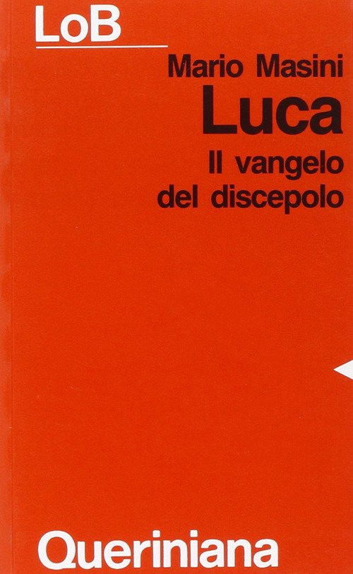 Luca. Il Vangelo Del Discepolo