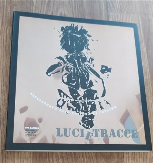 Luci E Tracce. Catalogo Mostra Assessorato Alla Cultura Di Cavezzo | Immagine Gallery 2