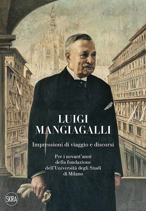 Luigi Mangiagalli. Impressioni Di Viaggio E Discorsi. Per I Novant'anni … | Immagine principale