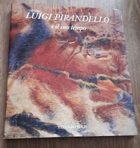 Luigi Pirandello E Il Suo Tempo