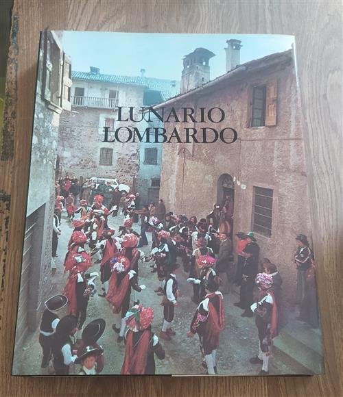 Lunario Lombardo: Il Mondo Popolare In Lombardia Vittorio Fagone, Italo …