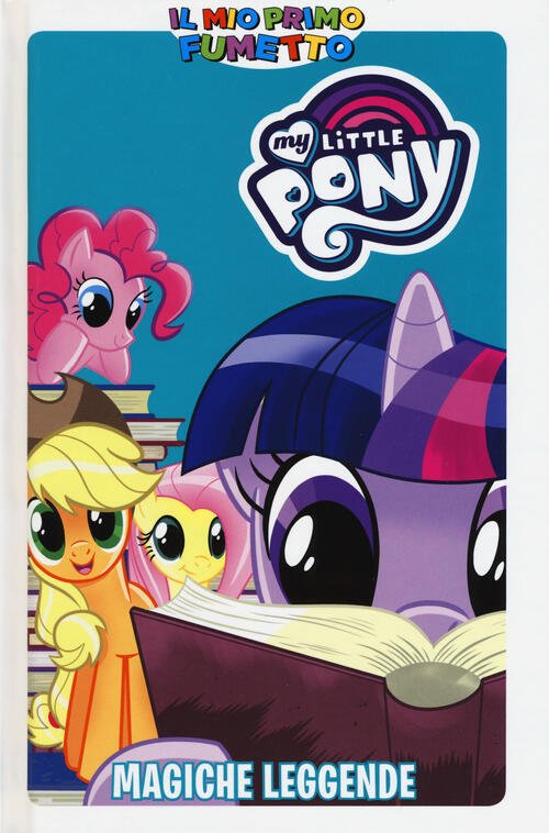 Magiche Leggende. My Little Pony. Il Mio Primo Fumetto
