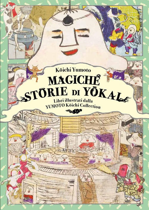 Magiche Storie Di Yokai. Libri Illustrati Dalla Yumoto Koichi Collection. …