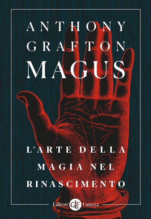 Magus. L'arte Della Magia Nel Rinascimento Anthony Grafton Laterza 2025
