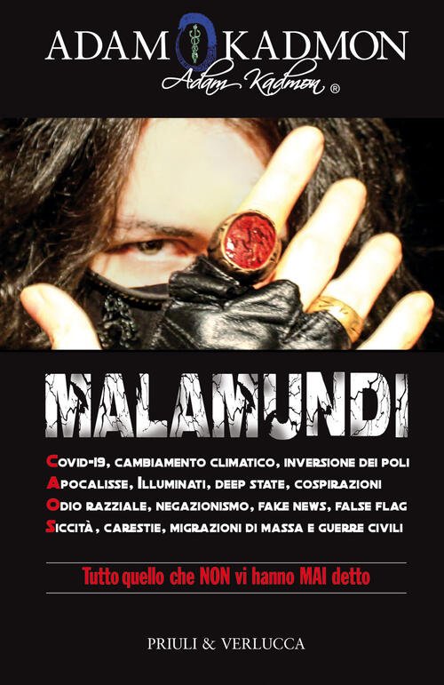 Malamundi. Covid-19, Cambiamento Climatico, Inversione Dei Poli, Apocalisse, Illuminati, Deep …