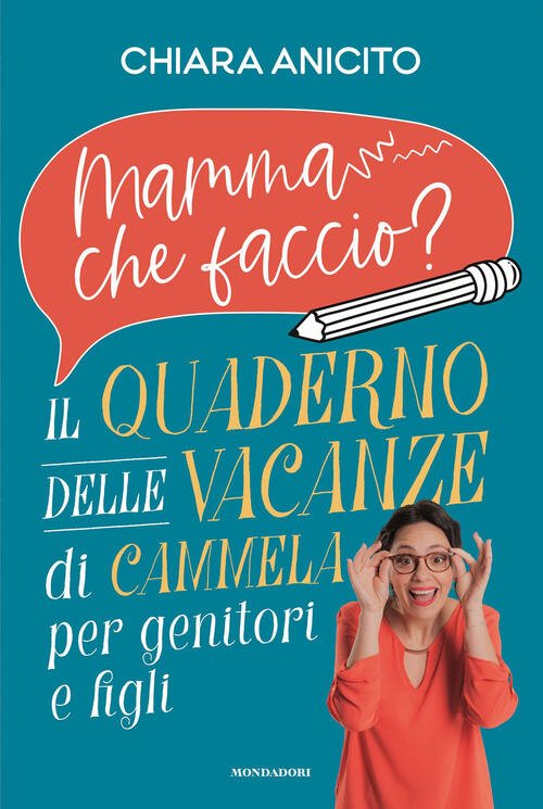 Mamma Che Faccio? Il Quaderno Delle Vacanze Di Cammela Per …