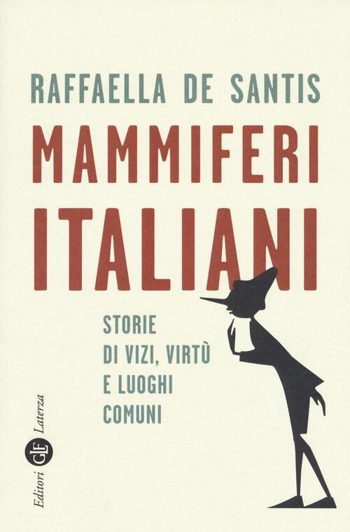 Mammiferi Italiani. Storie Di Vizi, Virtu E Luoghi Comuni | Immagine principale
