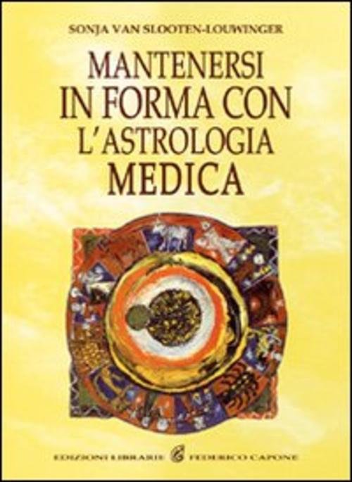 Mantenersi In Buona Salute Con L'astrologia Medica