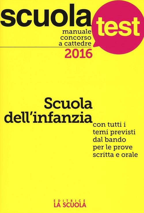 Manuale Concorso A Cattedre. Scuola Dell'infanzia. Con Tutti I Temi …