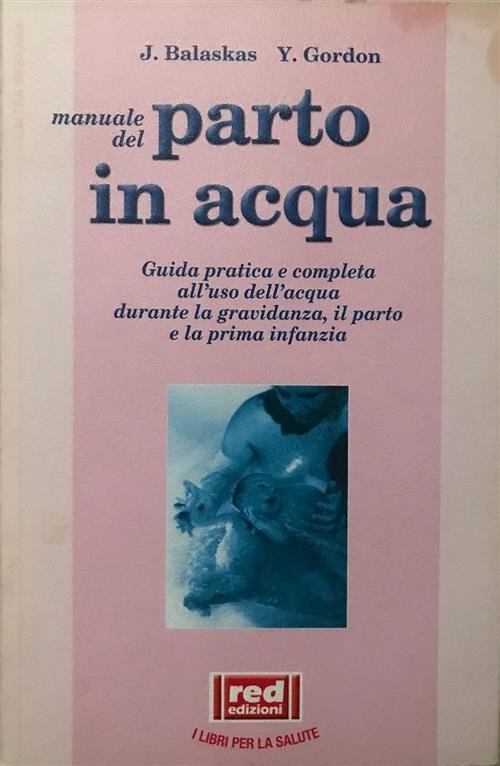 Manuale Dal Parto In Acqua. Guida Pratica E Completa All'uso … | Immagine Gallery 3