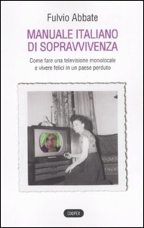 Manuale Italiano Di Sppravvivenza. Come Fare Una Televisione Monolocale E … | Immagine principale