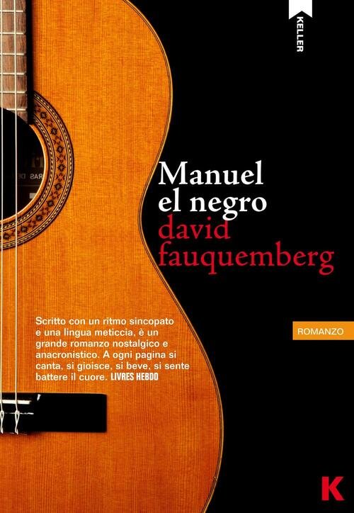 Manuel El Negro David Fauquemberg Keller 2016