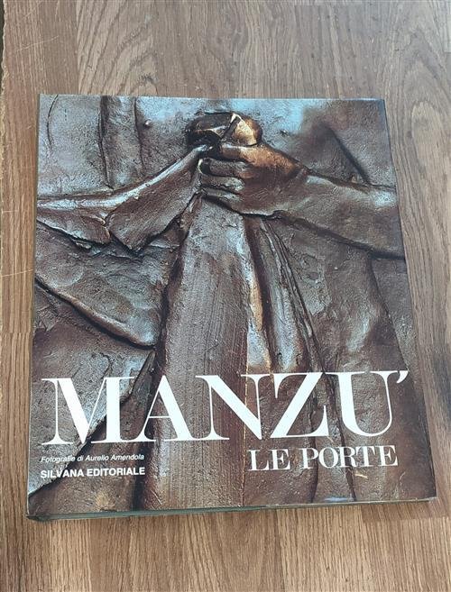 Manzu. Le Porte Cesare Brandi Silvana 1990