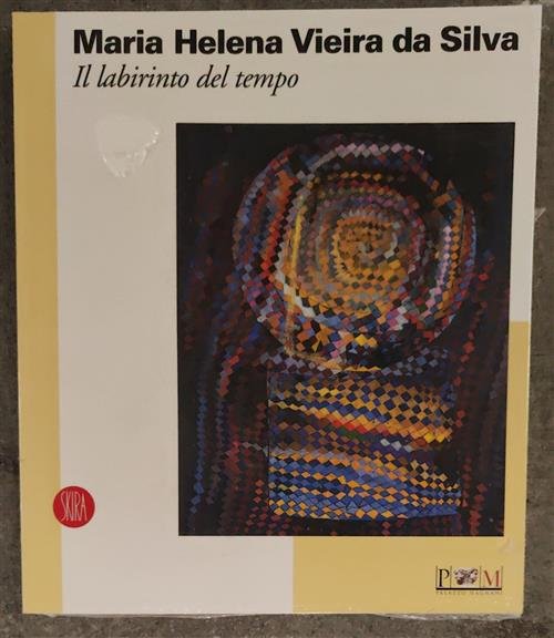 Maria Helena Vieira Da Silva. Il Labirinto Del Tempo S. …