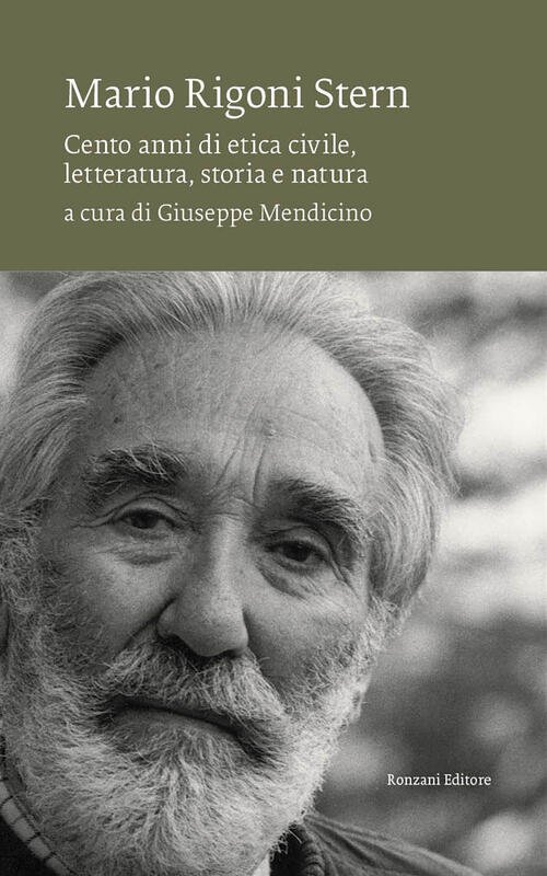 Mario Rigoni Stern. Cento Anni Di Etica Civile, Letteratura, Storia …