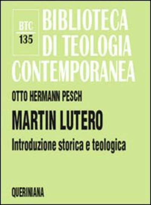 Martin Lutero. Introduzione Storica E Teologica