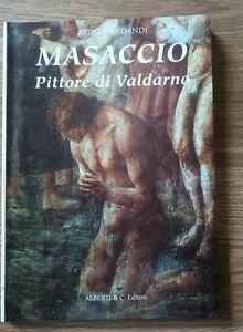 Masaccio. Pittore Di Valdarno Attilio Droandi Aliberti 1994