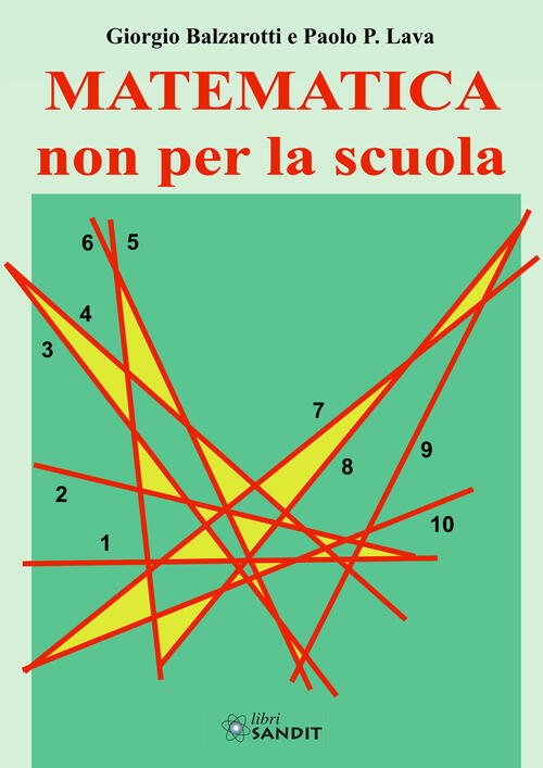 Matematica Non Per La Scuola Giorgio Balzarotti Sandit Libri 2023