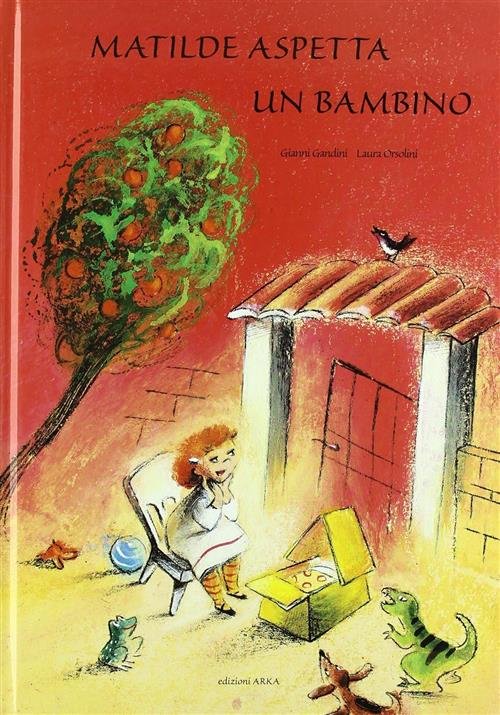 Matilde Aspetta Un Bambino Gianni Gandini, L. Orsolini Arka 2010