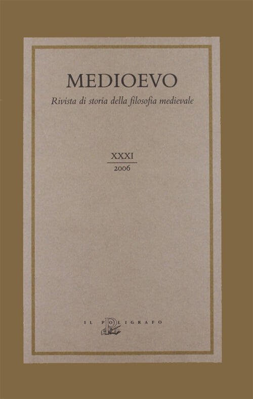 Medioevo. Rivista Di Storia Della Filosofia Medievale. Vol. 31