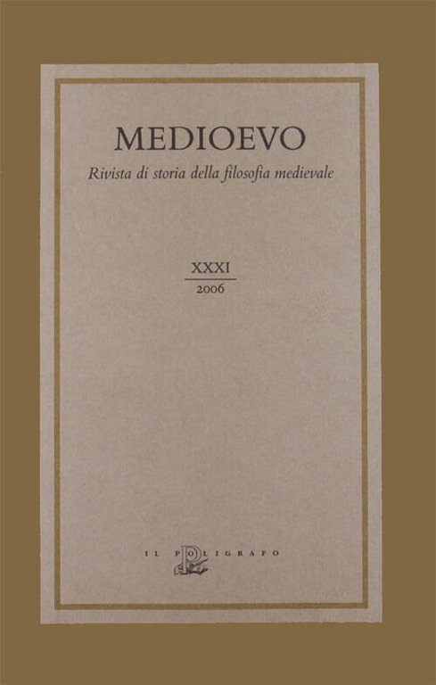 Medioevo. Rivista Di Storia Della Filosofia Medievale. Vol. 31