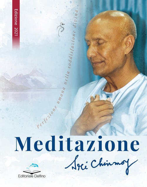 Meditazione. Perfezione Umana Nella Soddisfazione Divina